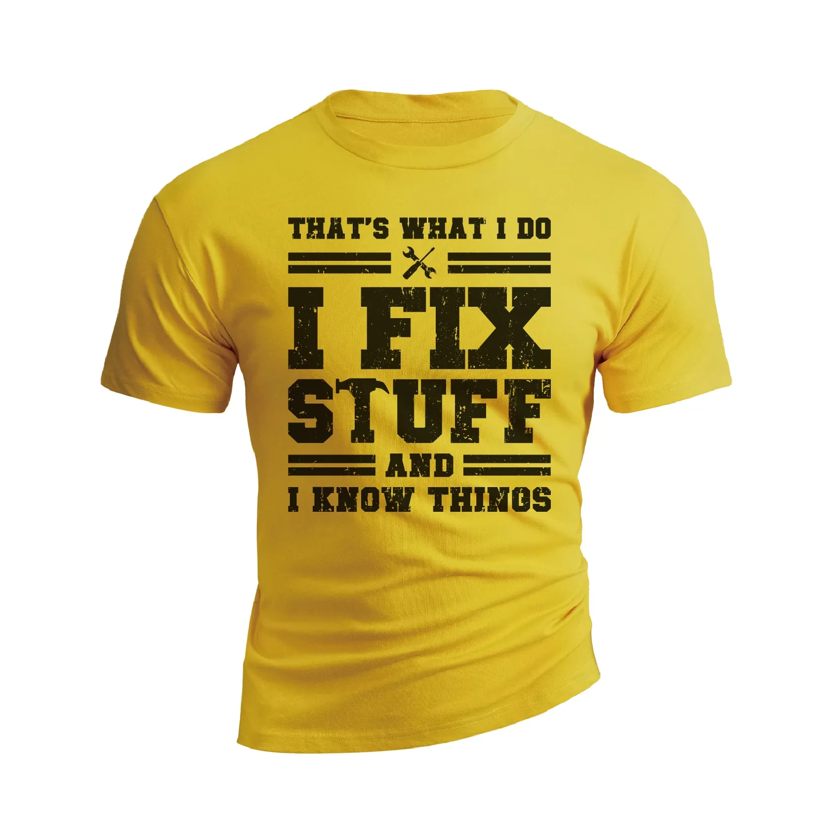 I FIX STUFF AND I KNOW THINGS 100% COTTON  GRAPHIC TEE