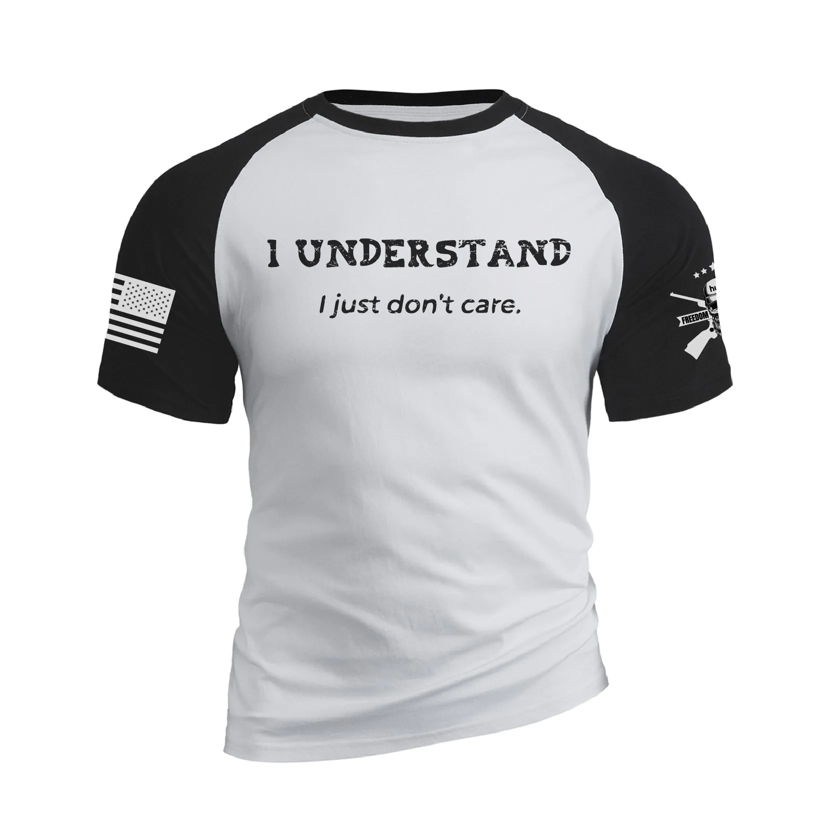 I UNDERSTAND I JUST DON'T CARE 100% COTTON RAGLAN GRAPHIC TEE