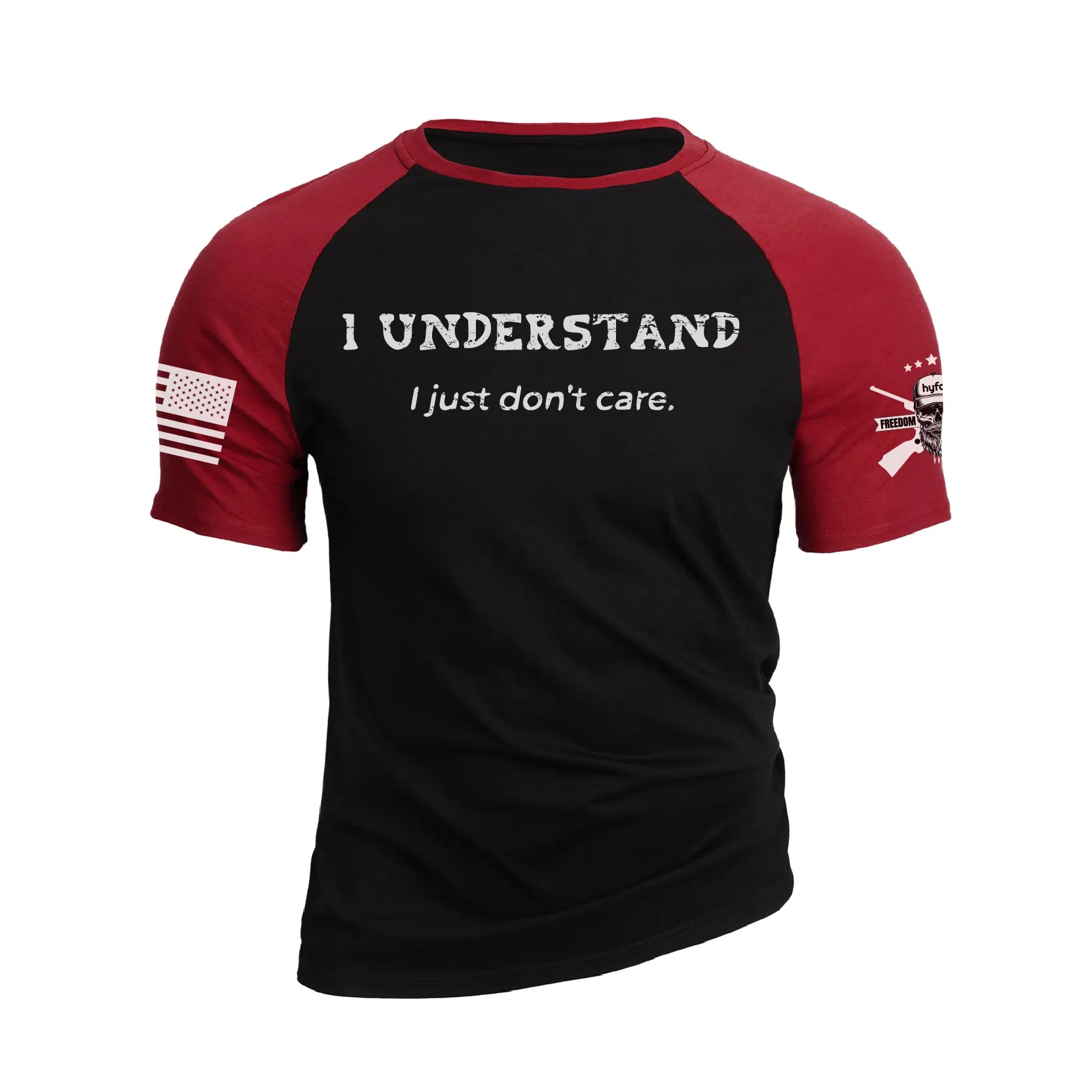 I UNDERSTAND I JUST DON'T CARE 100% COTTON RAGLAN GRAPHIC TEE