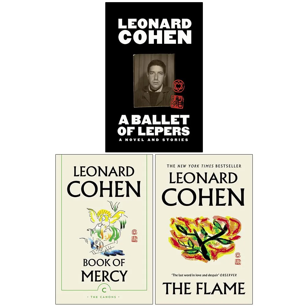 Leonard Cohen Collection 3 Books Set (A Ballet of Lepers [Hardcover], Book of Mercy, The Flame)